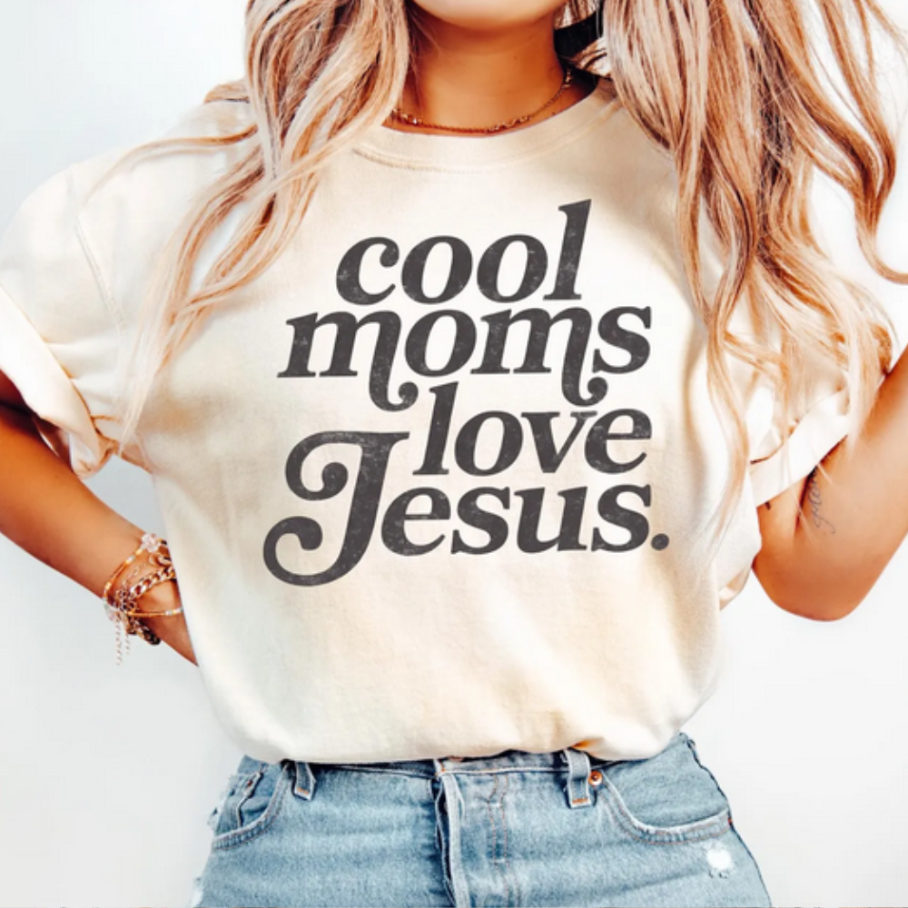 Cool Moms Love Jesus- Tee