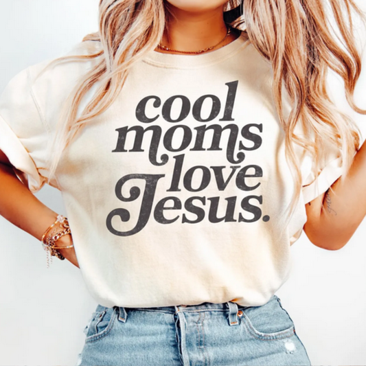 Cool Moms Love Jesus- Tee